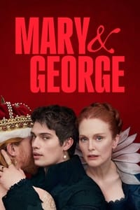 Mary & George Season 1 poster