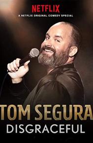 Tom Segura: Disgraceful poster