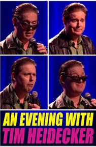 An Evening with Tim Heidecker poster